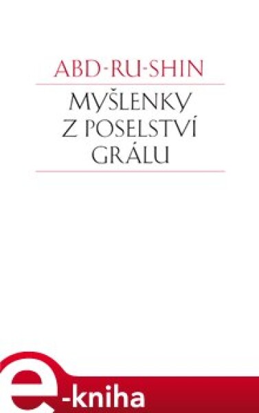 Myšlenky Poselství Grálu Abd-ru-shin