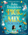 Pick and Mix Poetry: Children´s verse chosen by Julia Donaldson: A stunning gift collection, perfect for every bookshelf - Julia Donaldsonová