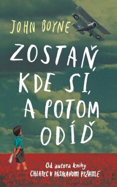 Zostaň, kde si, a potom odíď (e-kniha) - John Boyne