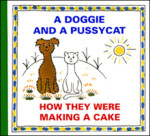 Doggie and Pussycat How They Were Making Cake