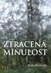 Ztracená minulost - Petra Bačovská