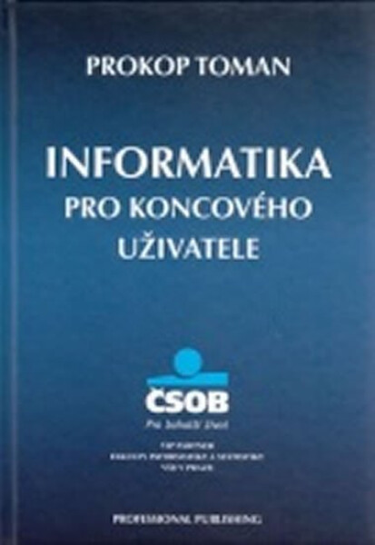 Informatika pro koncového uživatele Toman Prokop