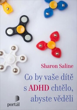 Co by vaše dítě ADHD chtělo, abyste věděli