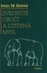 Zvednuté obočí zjitřená mysl