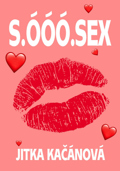 S. ÓÓÓ. SEX - Jitka Kačánová