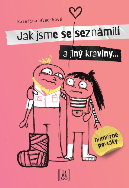 Jak jsme se seznámili a jiný kraviny - Kateřina Hladíková