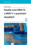 Rozdíly mezi MKN-10 a MKN-11 v psychiatrii dospělých - Klára Látalová