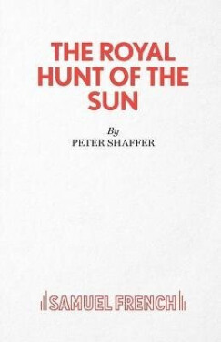 Royal Hunt of the Sun - Peter Shaffer