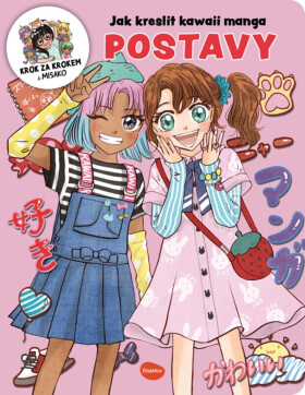 Jak kreslit kawaii manga POSTAVY – Krok za krokem s MISAKO - Misako Takashima