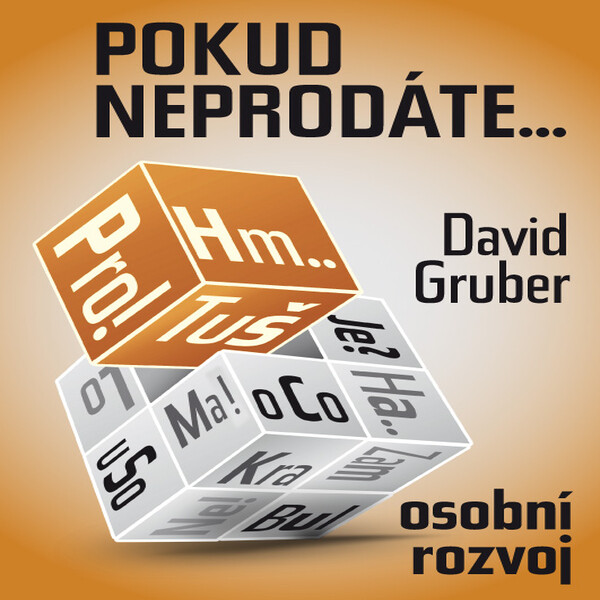 Pokud neprodáte, jako byste nebyli - David Gruber