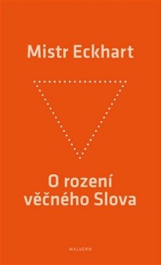 Rození věčného Slova Mistr Eckhart