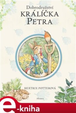 Dobrodružství králíčka Petra - Beatrix Potterová e-kniha