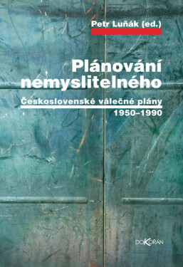 Plánování nemyslitelného - Petr Luňák