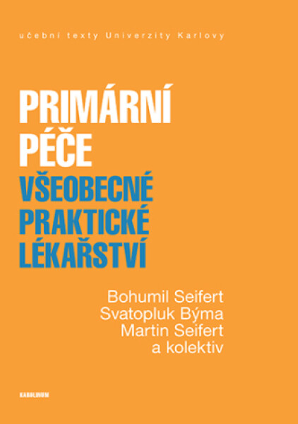 Primární péče. Všeobecné praktické lékařství - Bohumil Seifert, Svatopluk Býma, Martin Seifert - e-kniha