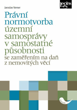 Právní normotvorba územní samosprávy v samostatné působnosti - Jaroslav Verner