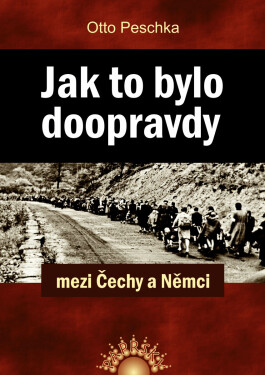 Jak to bylo doopravdy - Peschka Otto
