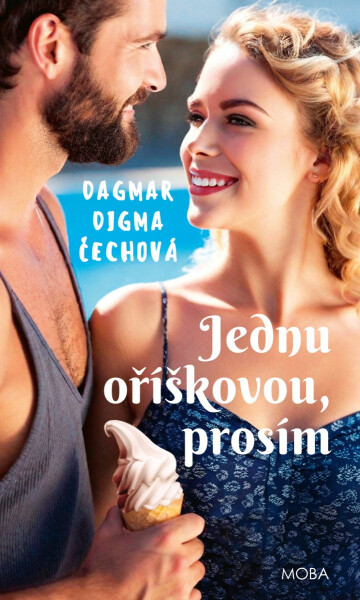 Jednu oříškovou, prosím - Dagmar Digma Čechová