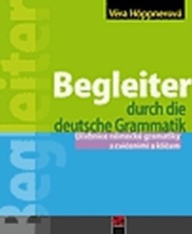 Begleiter - Učebnice a cvičebnice německé gramatiky - Věra Höppnerová