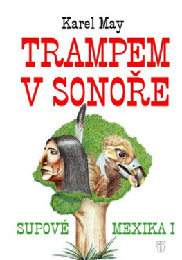 Trampem Sonoře Supové Mexika Karel May