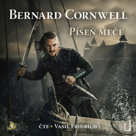 Píseň meče - Bernard Cornwell - audiokniha