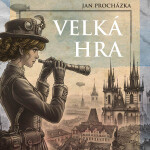 Velká hra - Jan Procházka - audiokniha