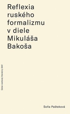 Reflexia ruského formalizmu v diele.. (slovensky) - Soňa Pašteková
