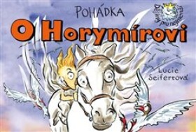 Pohádka Horymírovi Lucie Seifertová