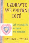 Uzdravte své vnitřní dítě Cathryn Taylor