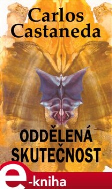 Oddělená skutečnost - Carlos Castaneda