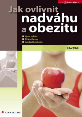 Jak ovlivnit nadváhu a obezitu - Libor Vítek