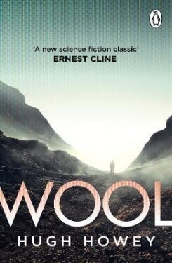 Wool: The thrilling dystopian series, and the #1 drama in history of Apple TV (Silo) - Hugh Howey