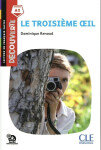 Troisieme oeil - Niveau A2 - Lecture Découverte - Audio téléchargeable - Dominique Renaud