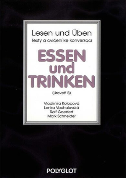 Lesen und Üben - Essen und Trinken - úroveň B - Vladimíra Kolocová