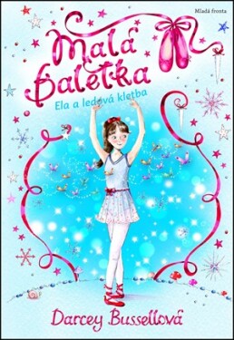 Malá baletka Ela a ledová kletba | Darcey Bussellová, Katie May