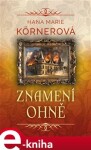 Znamení ohně - Hana Marie Körnerová e-kniha