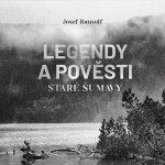 Legendy a pověsti staré Šumavy - CDmp3 (Čte Jan Zadražil) - Josef Rauvolf