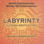 Labyrinty Hledání nových cest Marion Küstenmacher