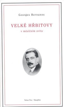 Velké hřbitovy v měsíčním svitu - Georges Bernanos