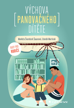 Výchova panovačného dítěte - Zdeněk Martínek, Markéta Švamberk Šauerová