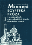 Moderní egyptská próza osmdesátých devadesátých letech dvacátého století František Ondráš