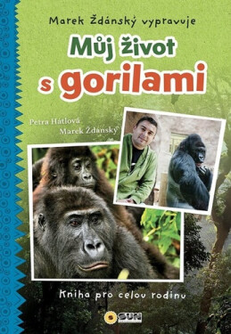 Můj život s gorilami - Marek Ždánský vypravuje - Marek Ždánský