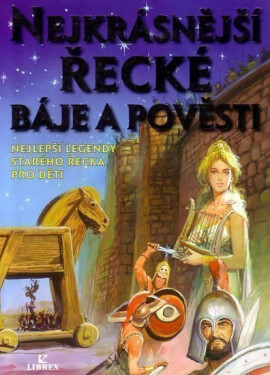 Nejkrásnější řecké báje a pověsti - G.P. Sevilla