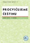 Procvičujeme češtinu 5. ročník pracovní sešit 1 - 5. ročník - Hana Mikulenková