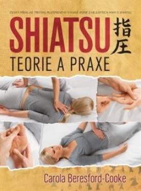 Shiatsu teorie praxe Carola Beresford-Cooke