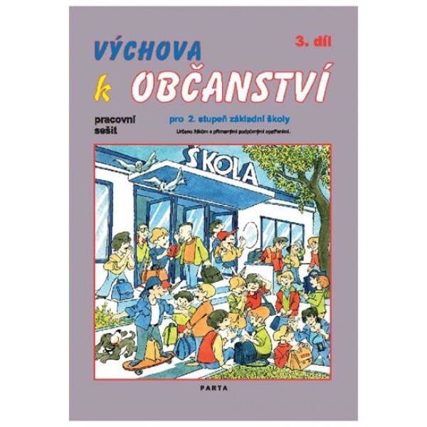 Výchova k občanství 3. díl pracovní sešit pro 2. stupeň ZŠ praktické - Oldřich Müller