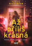 Až příliš krásná - Tammy Greenwood