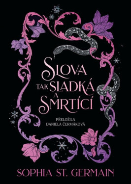 Slova tak sladká a smrtící - Sophia St. Germain