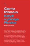 Když vyhraje Rusko - Možný scénář - Carlo Masala