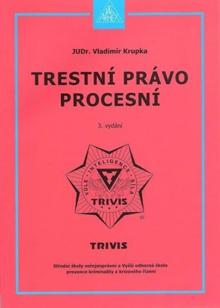 Trestní právo procesní - 3. vydání - Vladimír Krupka