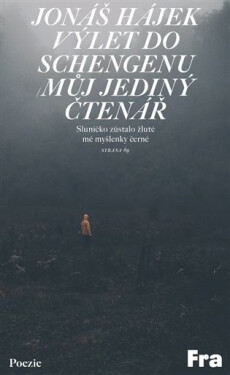 Výlet do Schengenu / Můj jediný čtenář - Jonáš Hájek